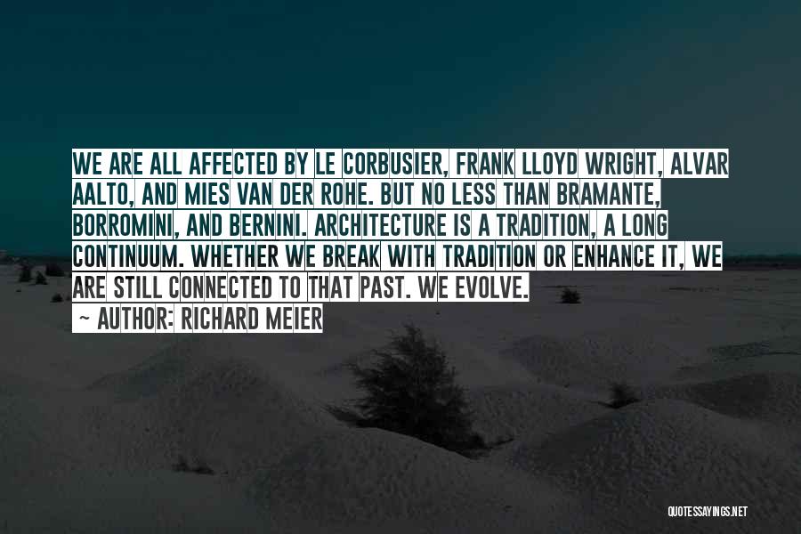 Richard Meier Quotes 827714