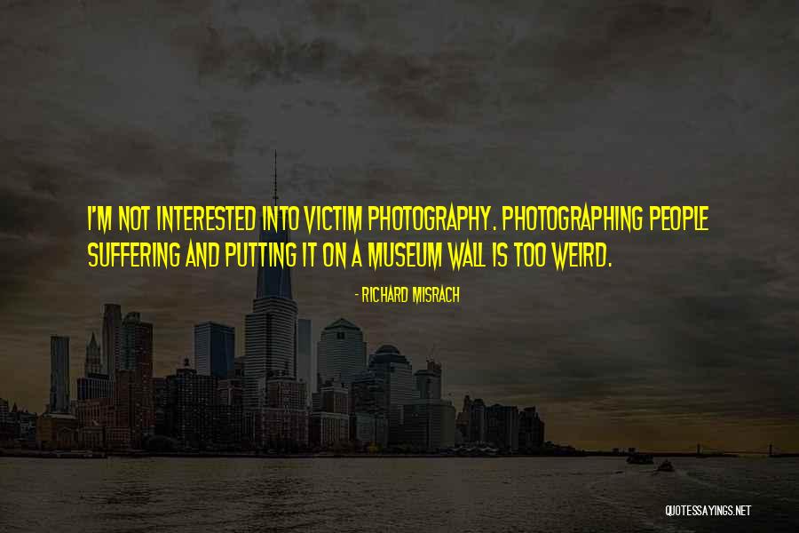 Richard Misrach Quotes 1439298 Richard Misrach Quotes 1439298
