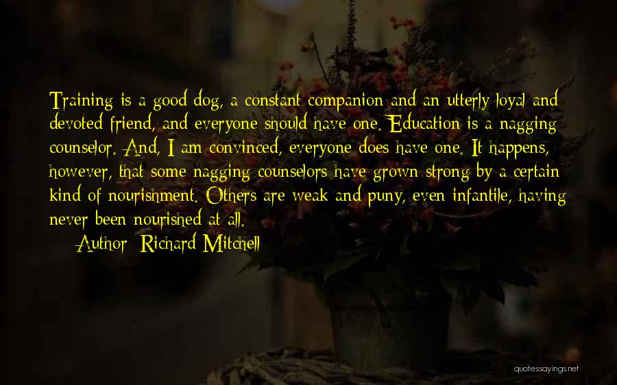 Richard Mitchell Quotes 1764461