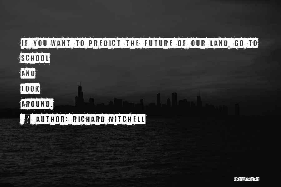 Richard Mitchell Quotes 1801852