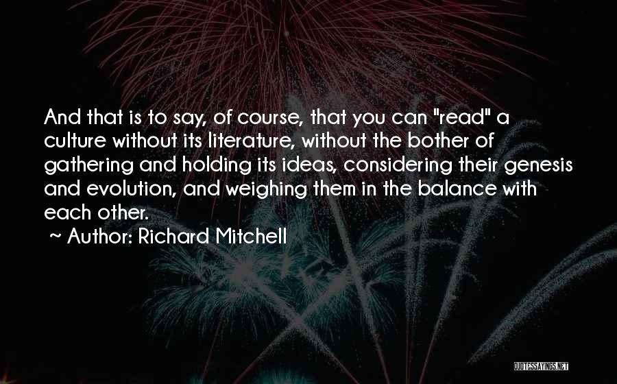 Richard Mitchell Quotes 1967146