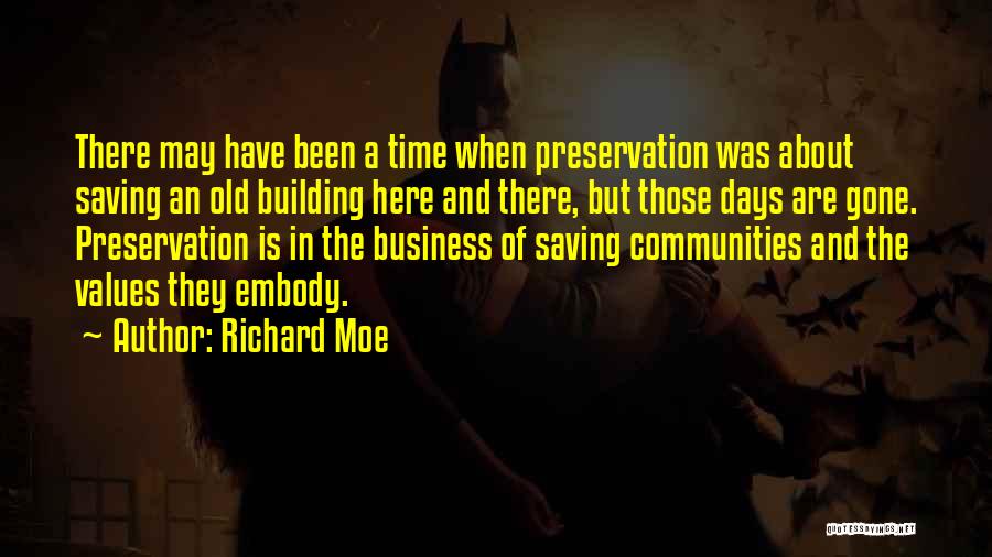 Richard Moe Quotes 790922