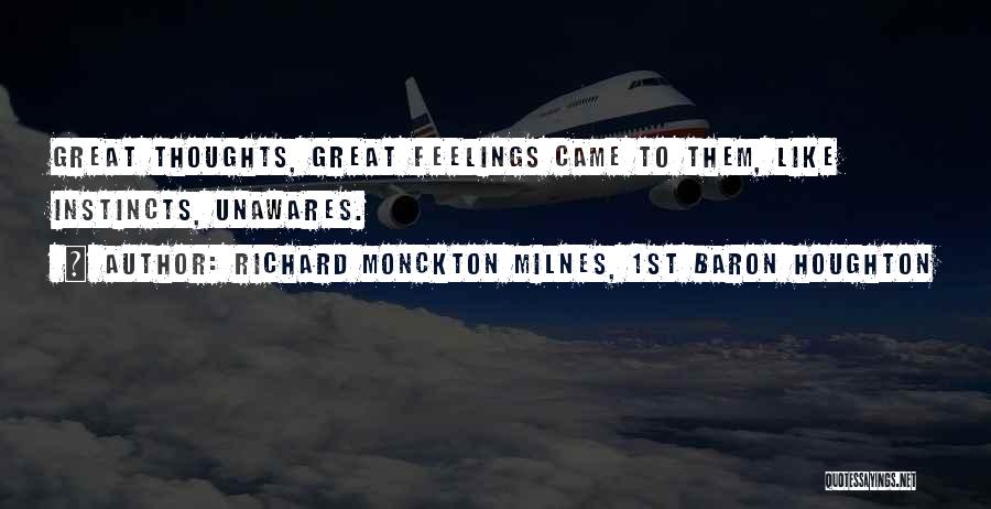 Richard Monckton Milnes, 1st Baron Houghton Quotes 1489599