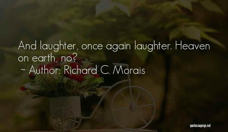 Richard Morais Quotes By Richard C. Morais