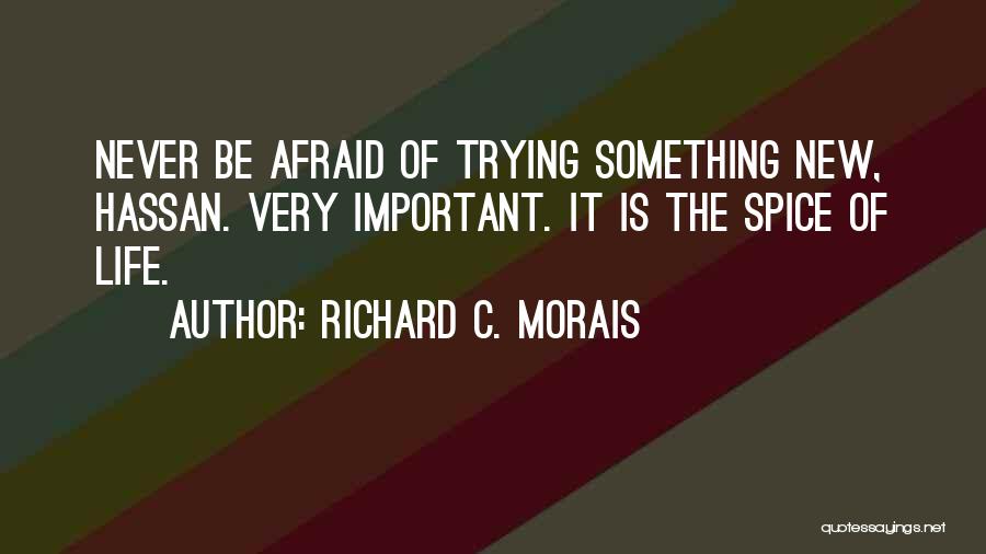 Richard Morais Quotes By Richard C. Morais