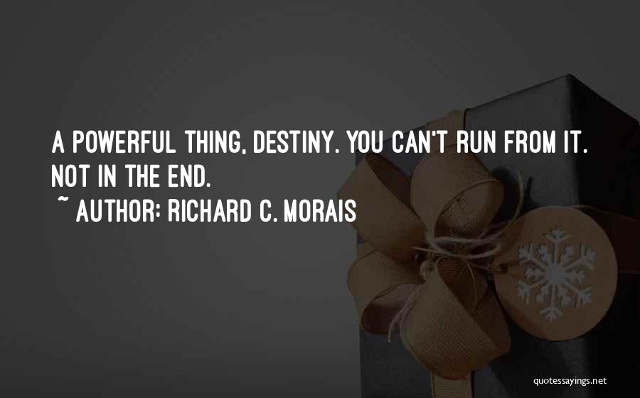 Richard Morais Quotes By Richard C. Morais