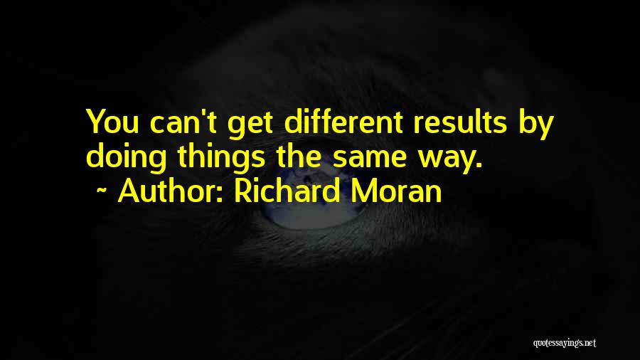 Richard Moran Quotes 2267996