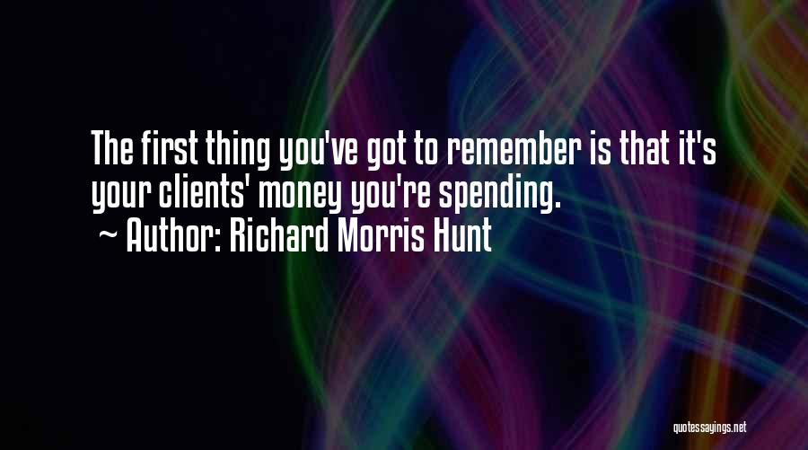 Richard Morris Hunt Quotes 802233