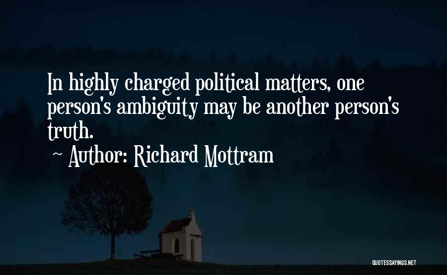 Richard Mottram Quotes 1635590