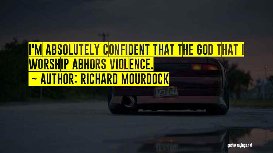 Richard Mourdock Quotes 696764
