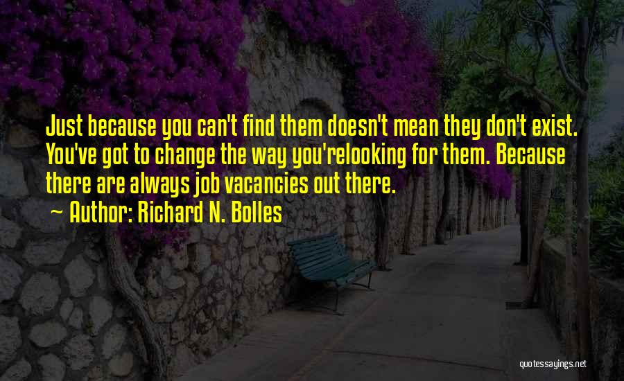 Richard N. Bolles Quotes 1846657