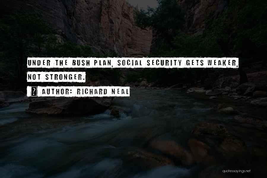 Richard Neal Quotes 1049967