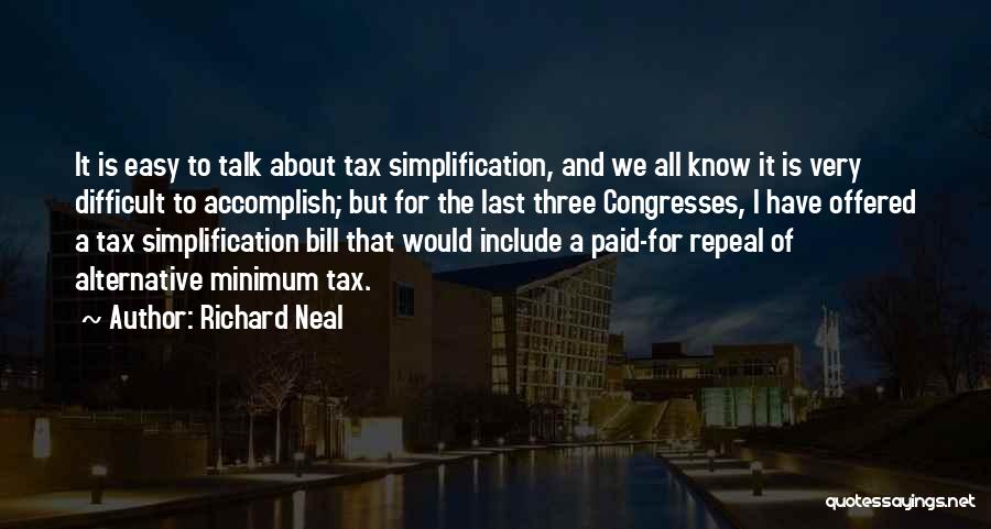 Richard Neal Quotes 77299