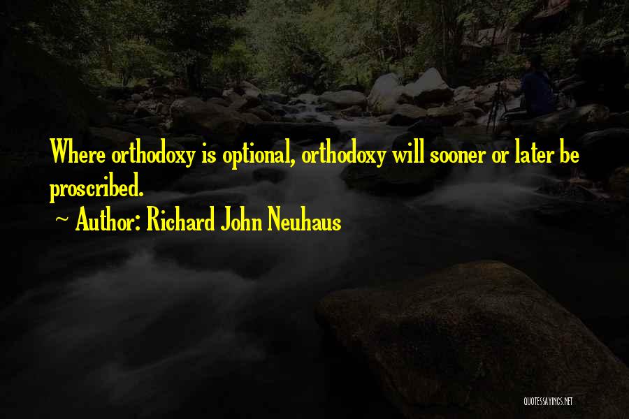 Richard Neuhaus Quotes By Richard John Neuhaus