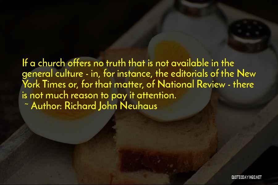 Richard Neuhaus Quotes By Richard John Neuhaus