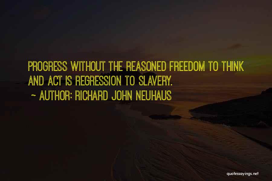 Richard Neuhaus Quotes By Richard John Neuhaus