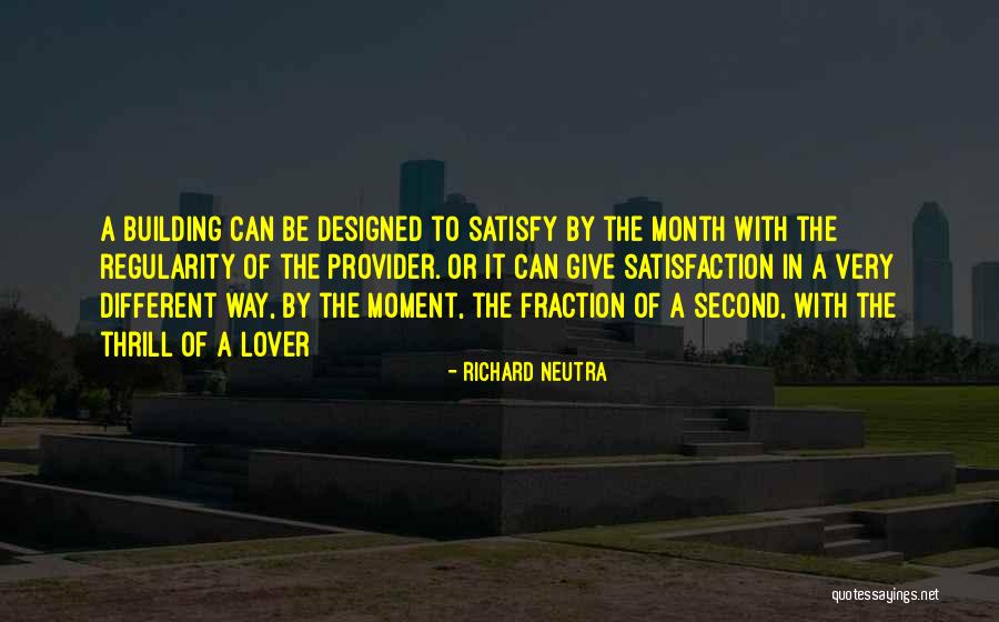 Richard Neutra Quotes 1638160