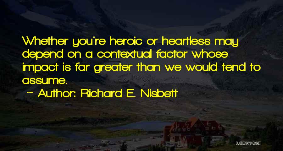 Richard Nisbett Quotes By Richard E. Nisbett