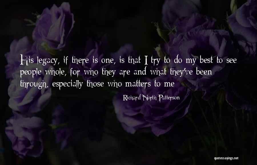 Richard North Patterson Quotes 1210251 Richard North Patterson Quotes 1210251