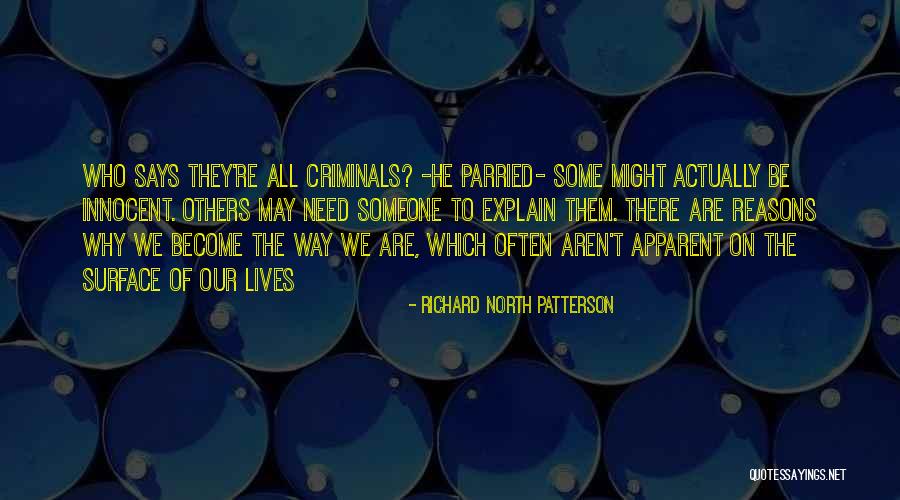Richard North Patterson Quotes 1243852 Richard North Patterson Quotes 1243852
