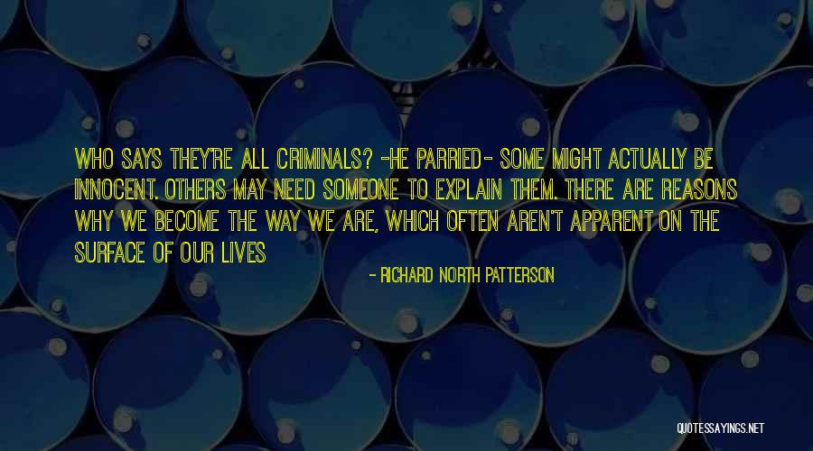 Richard North Patterson Quotes 1243852