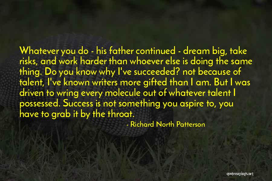 Richard North Patterson Quotes 1320394 Richard North Patterson Quotes 1320394