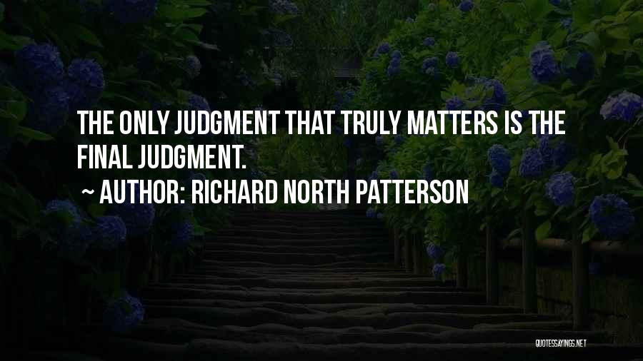 Richard North Patterson Quotes 399931