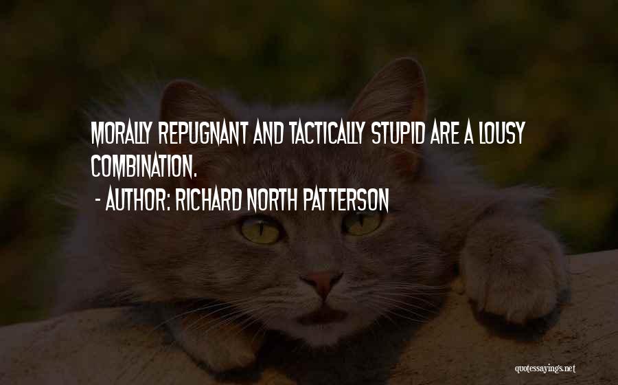 Richard North Patterson Quotes 903383