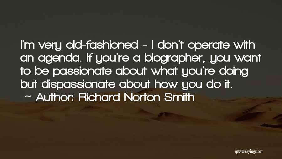 Richard Norton Quotes By Richard Norton Smith