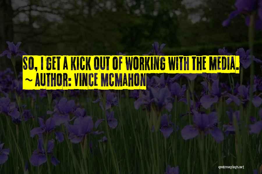 Richard Notkin Quotes By Vince McMahon