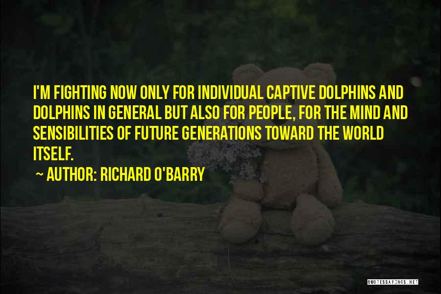 Richard O'Barry Quotes 453019