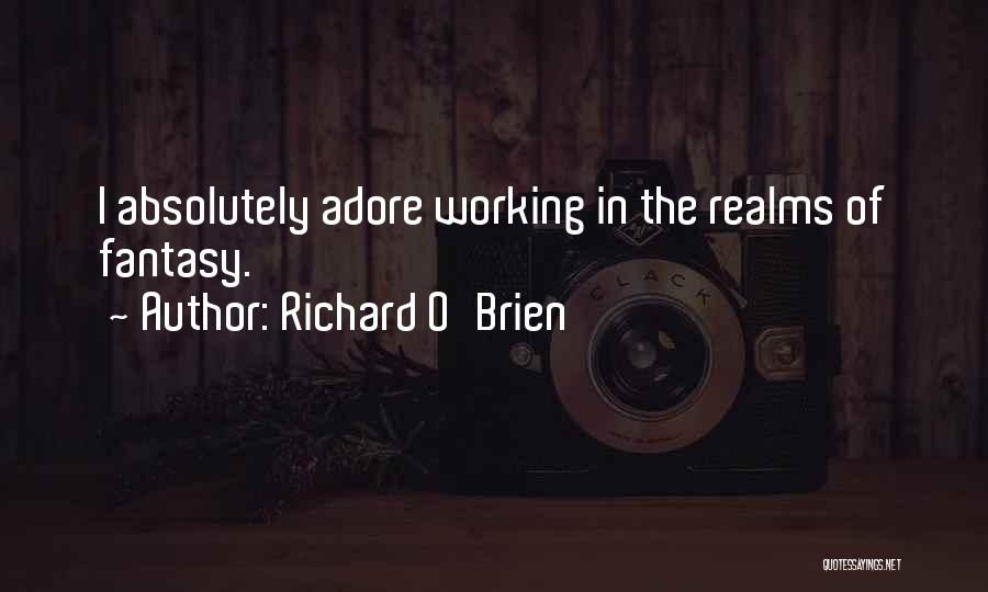 Richard O'Brien Quotes 912367