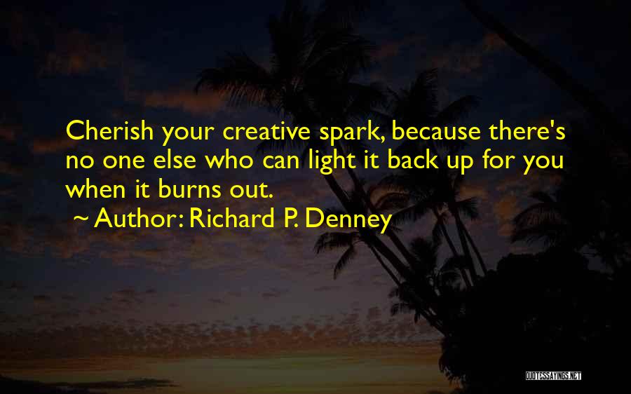 Richard P. Denney Quotes 1742139