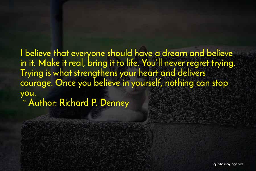 Richard P. Denney Quotes 2092087