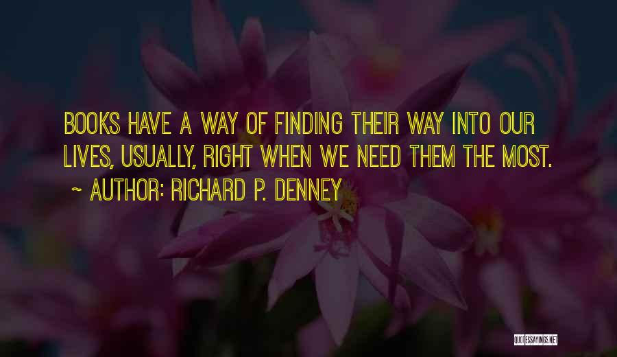 Richard P. Denney Quotes 290251