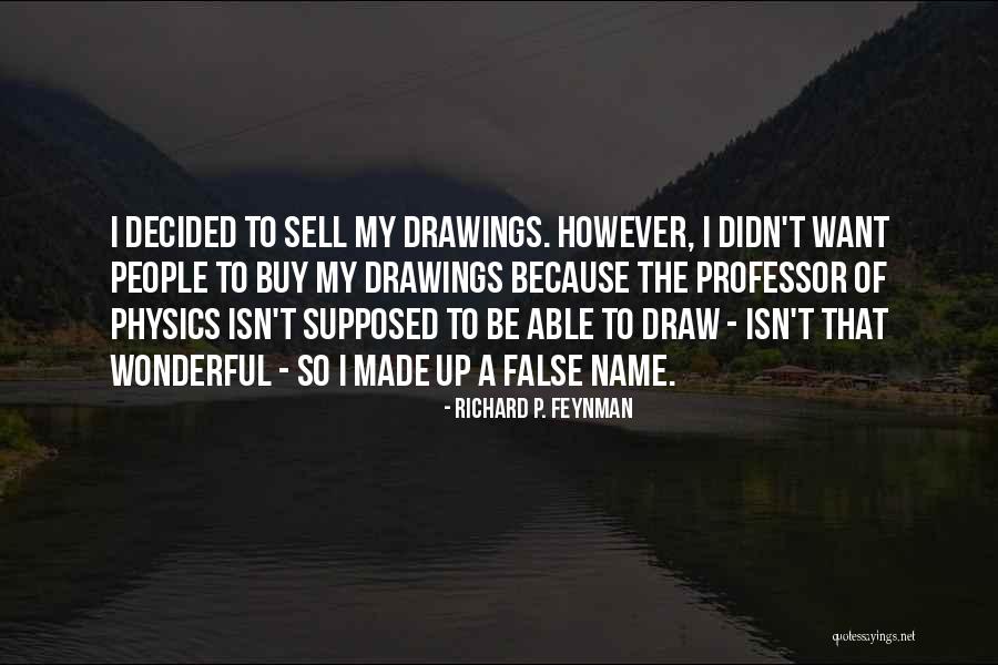 Richard P. Feynman Quotes 1225467