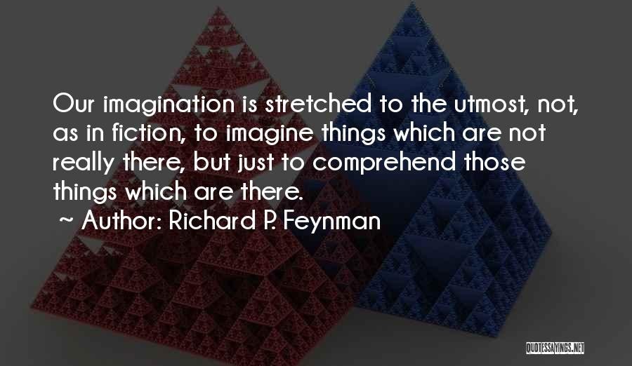 Richard P. Feynman Quotes 1883645