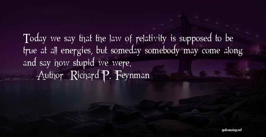 Richard P. Feynman Quotes 1892951