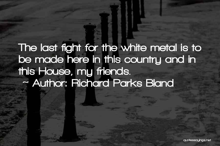 Richard Parks Bland Quotes 2161432