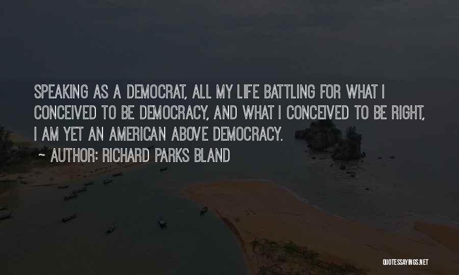 Richard Parks Bland Quotes 563358