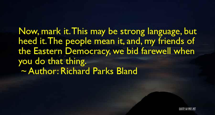 Richard Parks Bland Quotes 85913