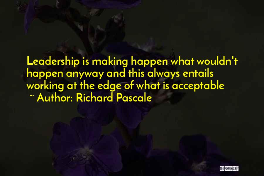 Richard Pascale Quotes 1377012