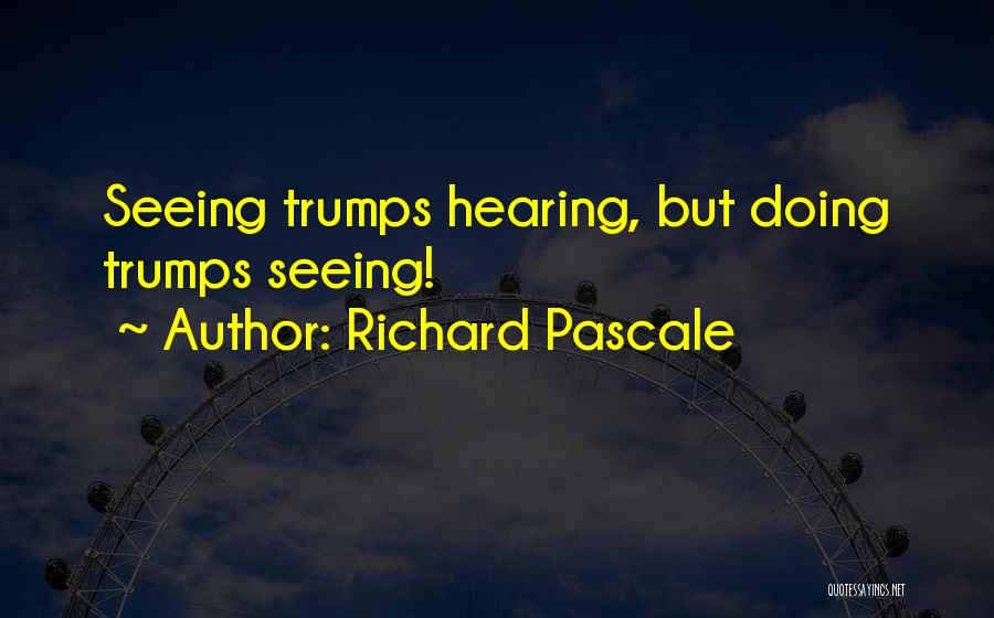 Richard Pascale Quotes 1925146