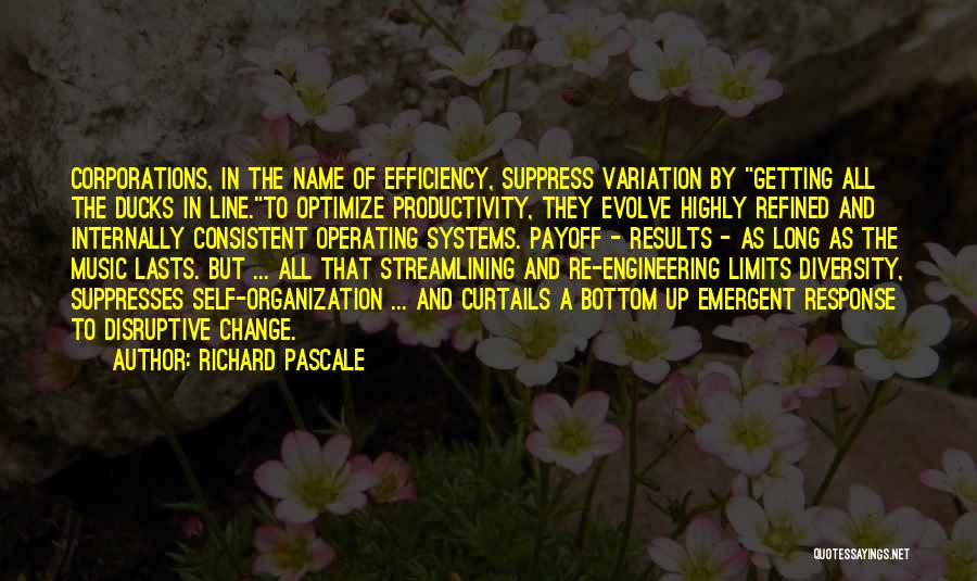 Richard Pascale Quotes 889876