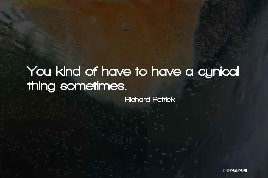 Richard Patrick Quotes 2092116