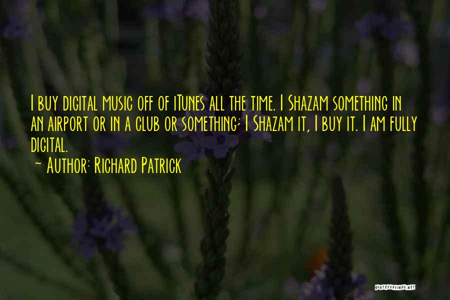 Richard Patrick Quotes 623119