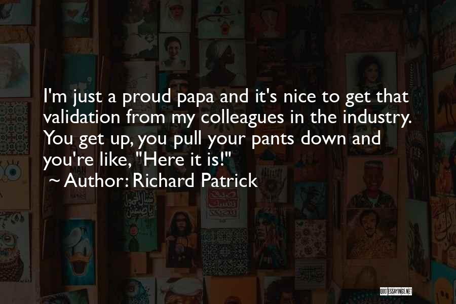 Richard Patrick Quotes 678302