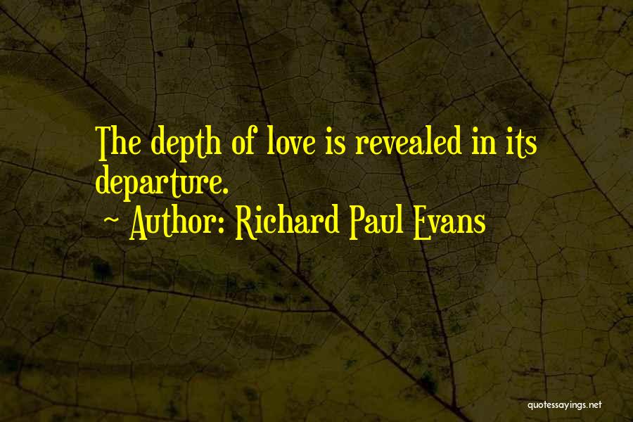 Richard Paul Evans Love Quotes By Richard Paul Evans