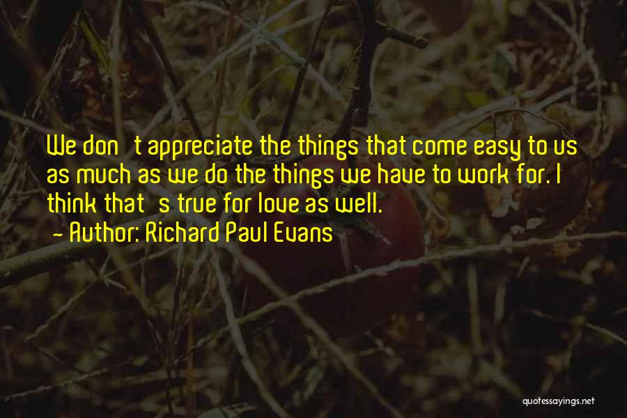 Richard Paul Evans Love Quotes By Richard Paul Evans