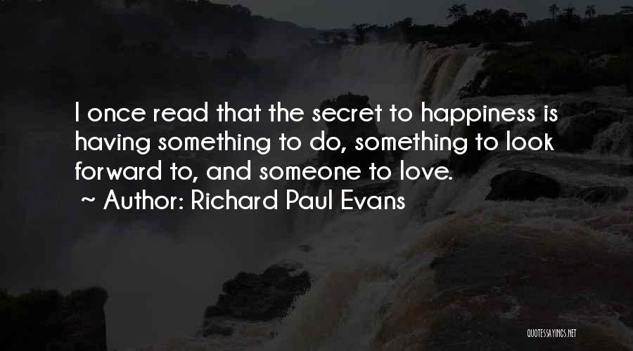 Richard Paul Evans Love Quotes By Richard Paul Evans